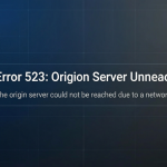 Apa Itu Error 523? Penjelasan Lengkap, Penyebab, dan Cara Mengatasinya Secara Menyeluruh